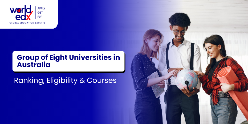 Group of Eight Universities in Australia Ranking, Eligibility & Courses