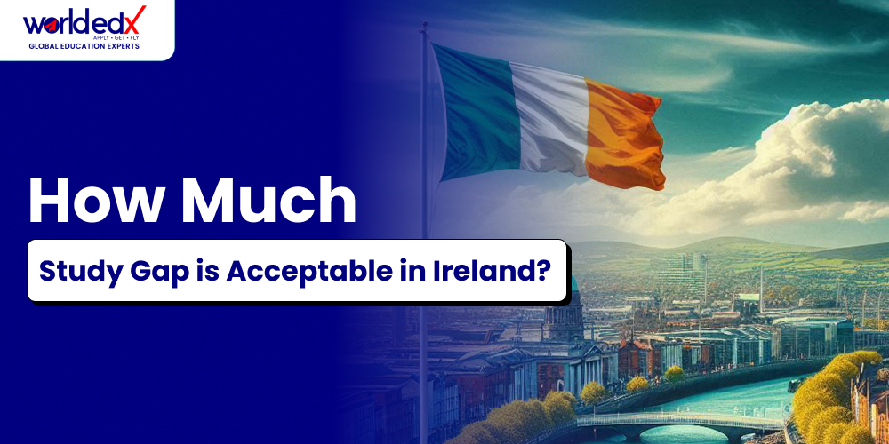 Study Gap is Acceptable in Ireland_